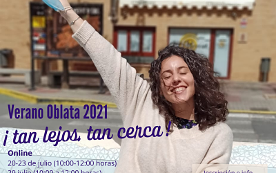 Verano Oblata 21 “Tan lejos, tan cerca”